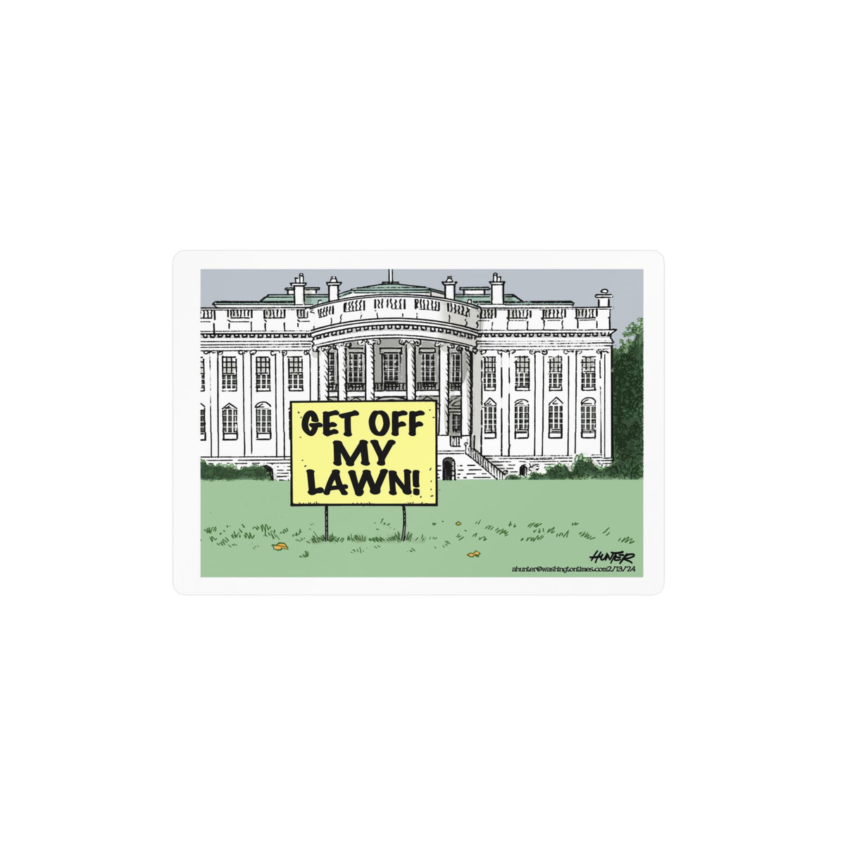 "Get Off My Lawn" White House Political Cartoon Kiss-Cut Decal - Alexander Hunter (The Washington Times)