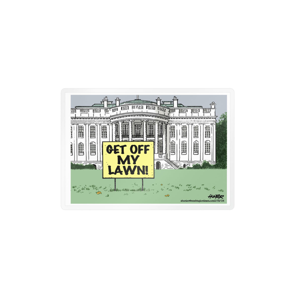"Get Off My Lawn" White House Political Cartoon Kiss-Cut Decal - Alexander Hunter (The Washington Times)