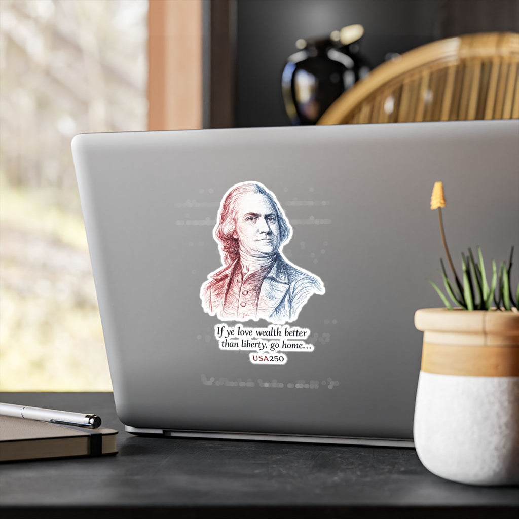 Kiss-Cut Vinyl Sticker — Samuel Adams Portrait with Quote “If you love wealth better than liberty, go home…”