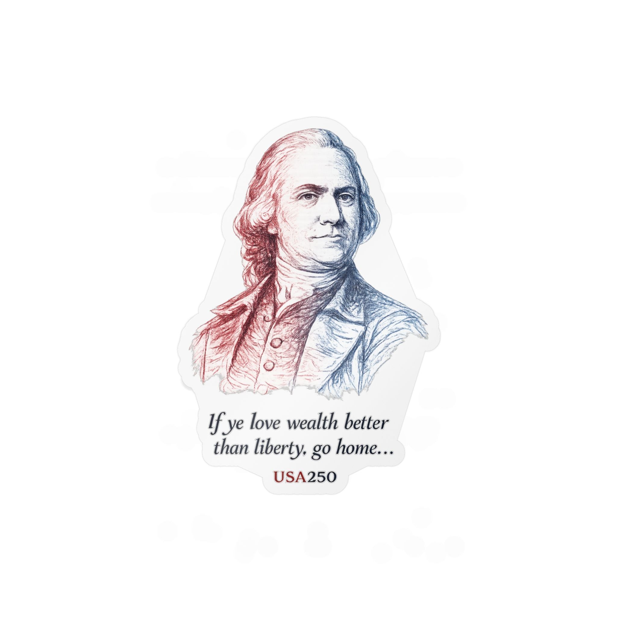 Kiss-Cut Vinyl Sticker — Samuel Adams Portrait with Quote “If you love wealth better than liberty, go home…”
