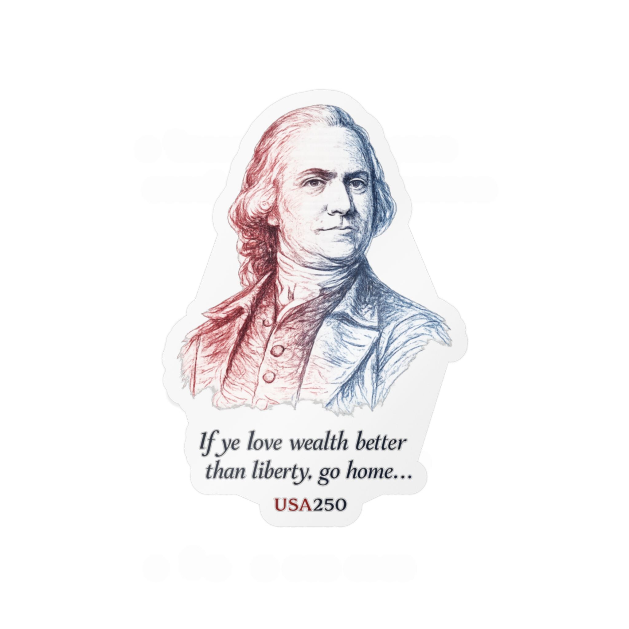 Kiss-Cut Vinyl Sticker — Samuel Adams Portrait with Quote “If you love wealth better than liberty, go home…”