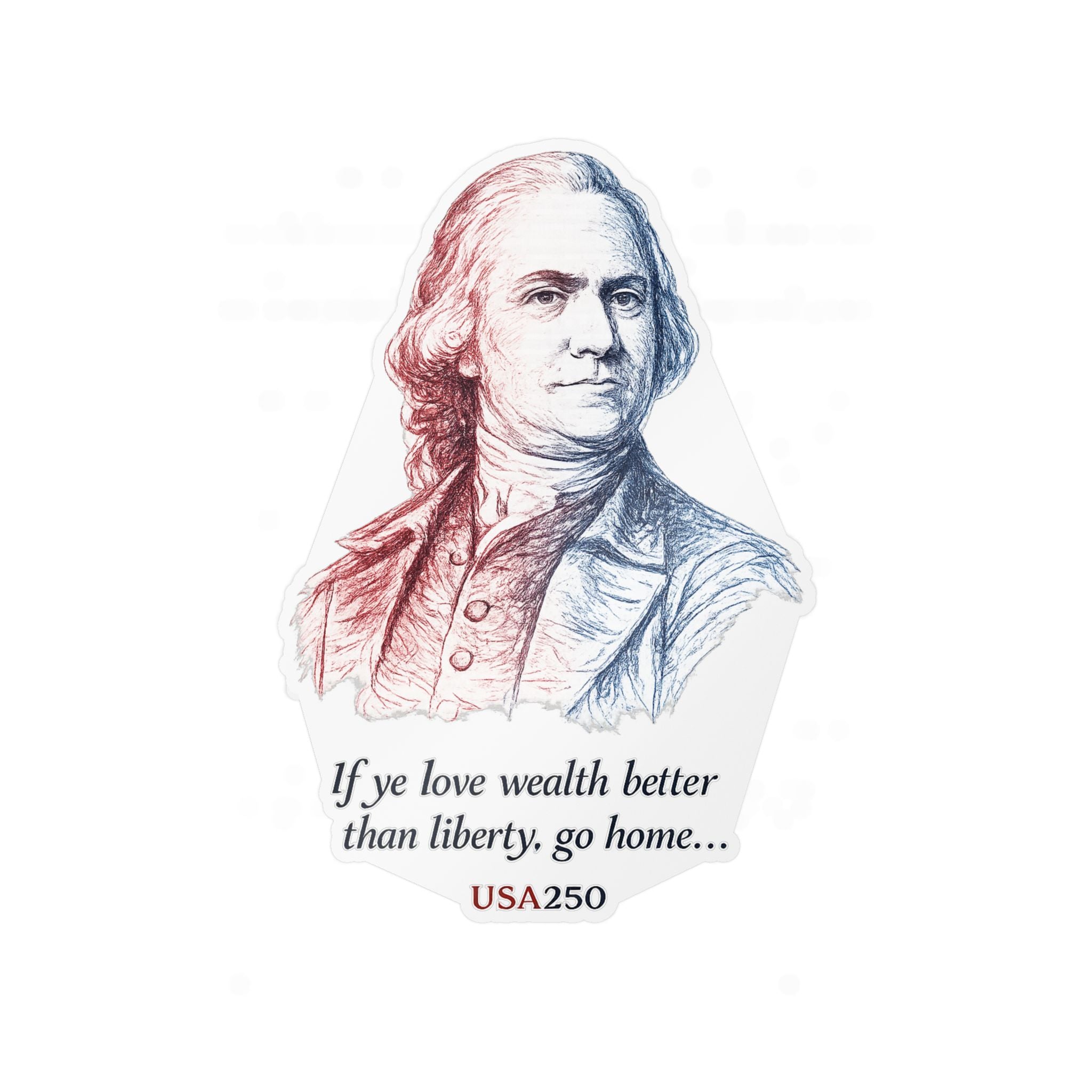 Kiss-Cut Vinyl Sticker — Samuel Adams Portrait with Quote “If you love wealth better than liberty, go home…”