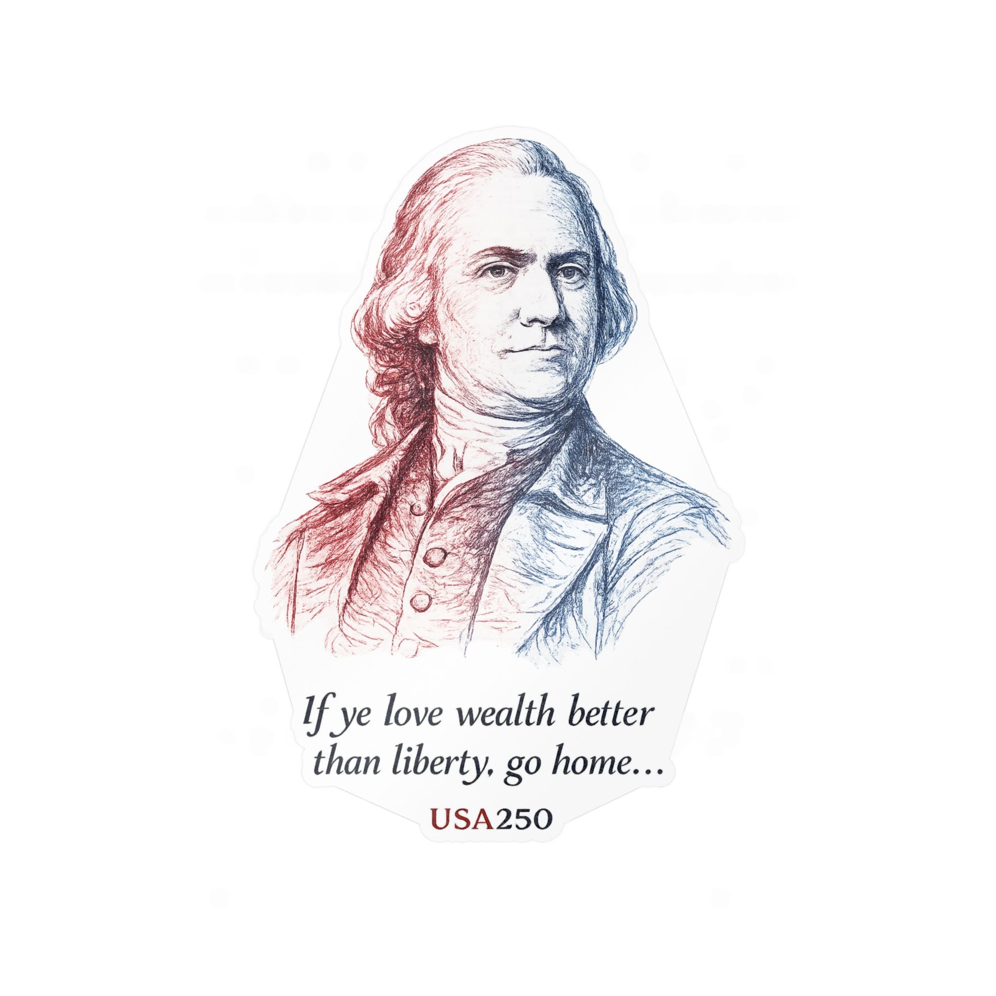 Kiss-Cut Vinyl Sticker — Samuel Adams Portrait with Quote “If you love wealth better than liberty, go home…”