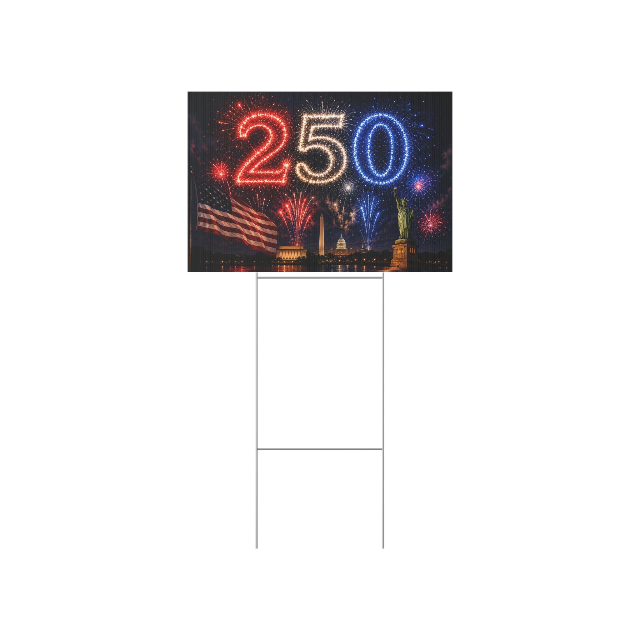 250th Anniversary Patriotic Lawn Sign — American Flag, Fireworks & Statue of Liberty