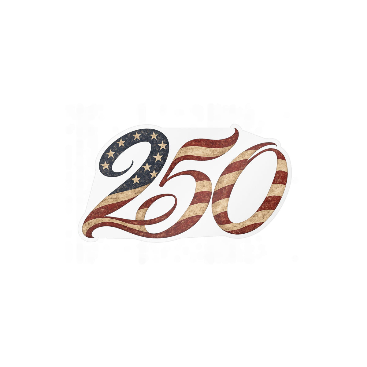 America's 250th Birthday Flag Vinyl Decal — Patriotic Kiss-Cut Sticker for Laptops, Water Bottles and More
