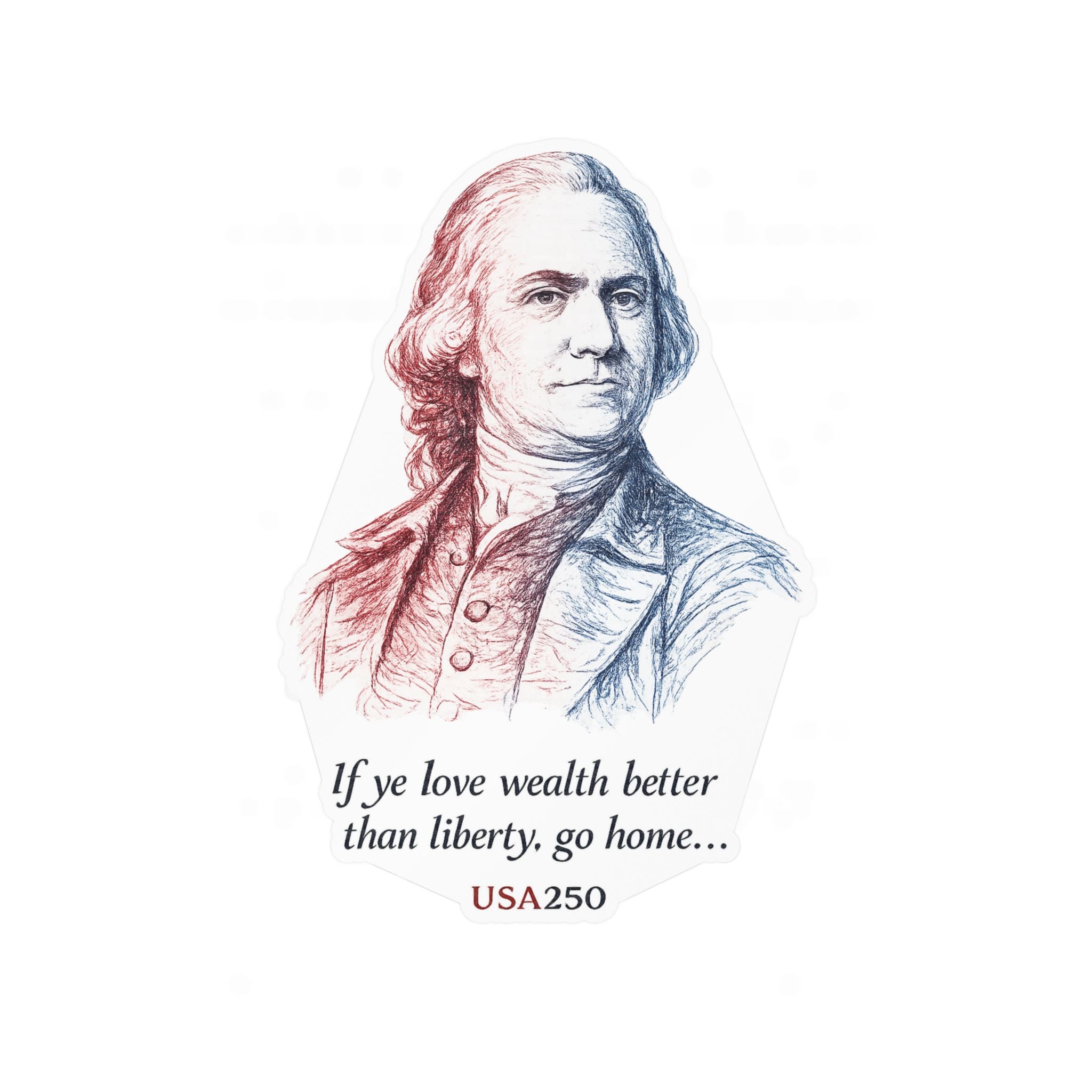 Kiss-Cut Vinyl Sticker — Samuel Adams Portrait with Quote “If you love wealth better than liberty, go home…”
