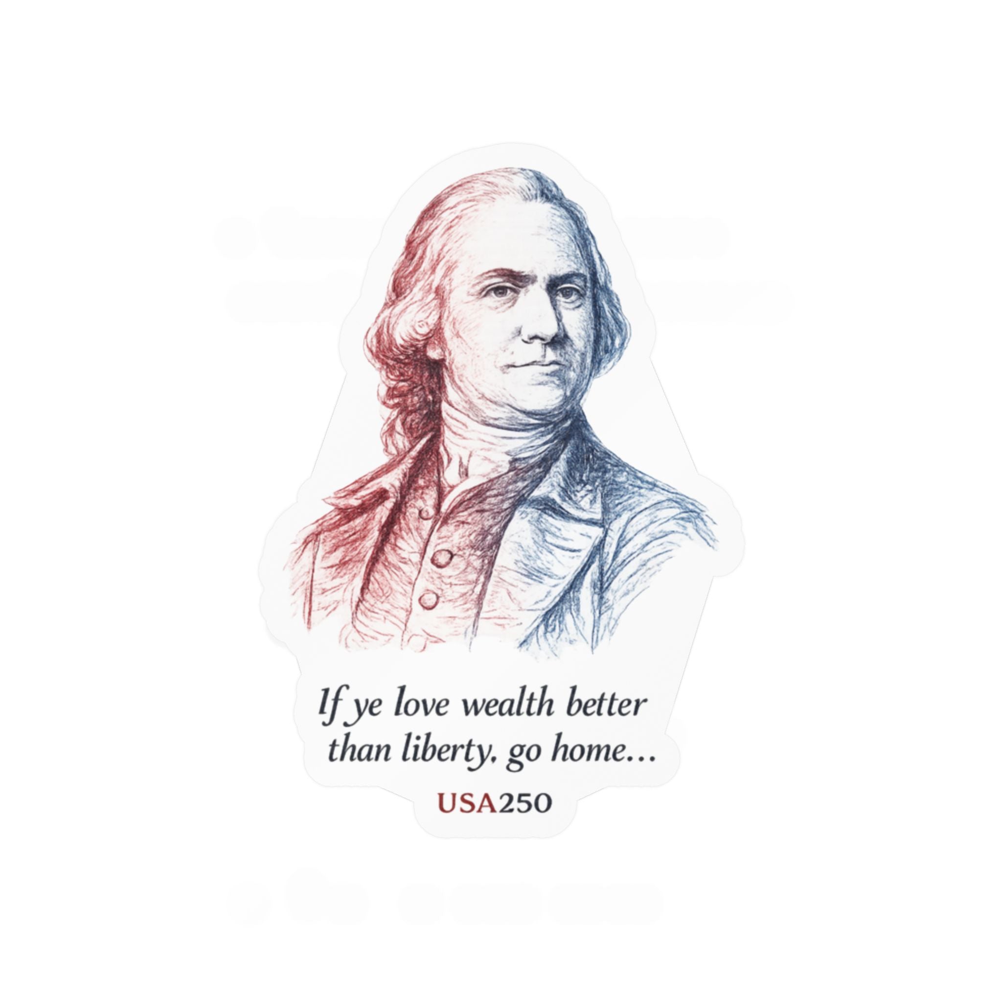 Kiss-Cut Vinyl Sticker — Samuel Adams Portrait with Quote “If you love wealth better than liberty, go home…”