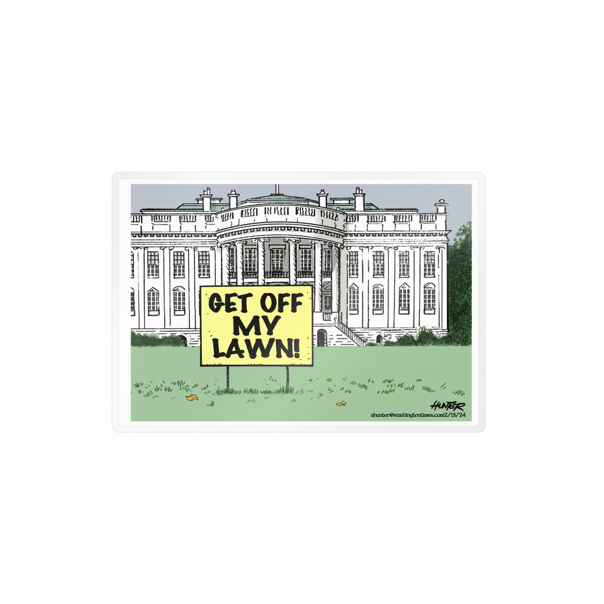 "Get Off My Lawn" White House Political Cartoon Kiss-Cut Decal - Alexander Hunter (The Washington Times)