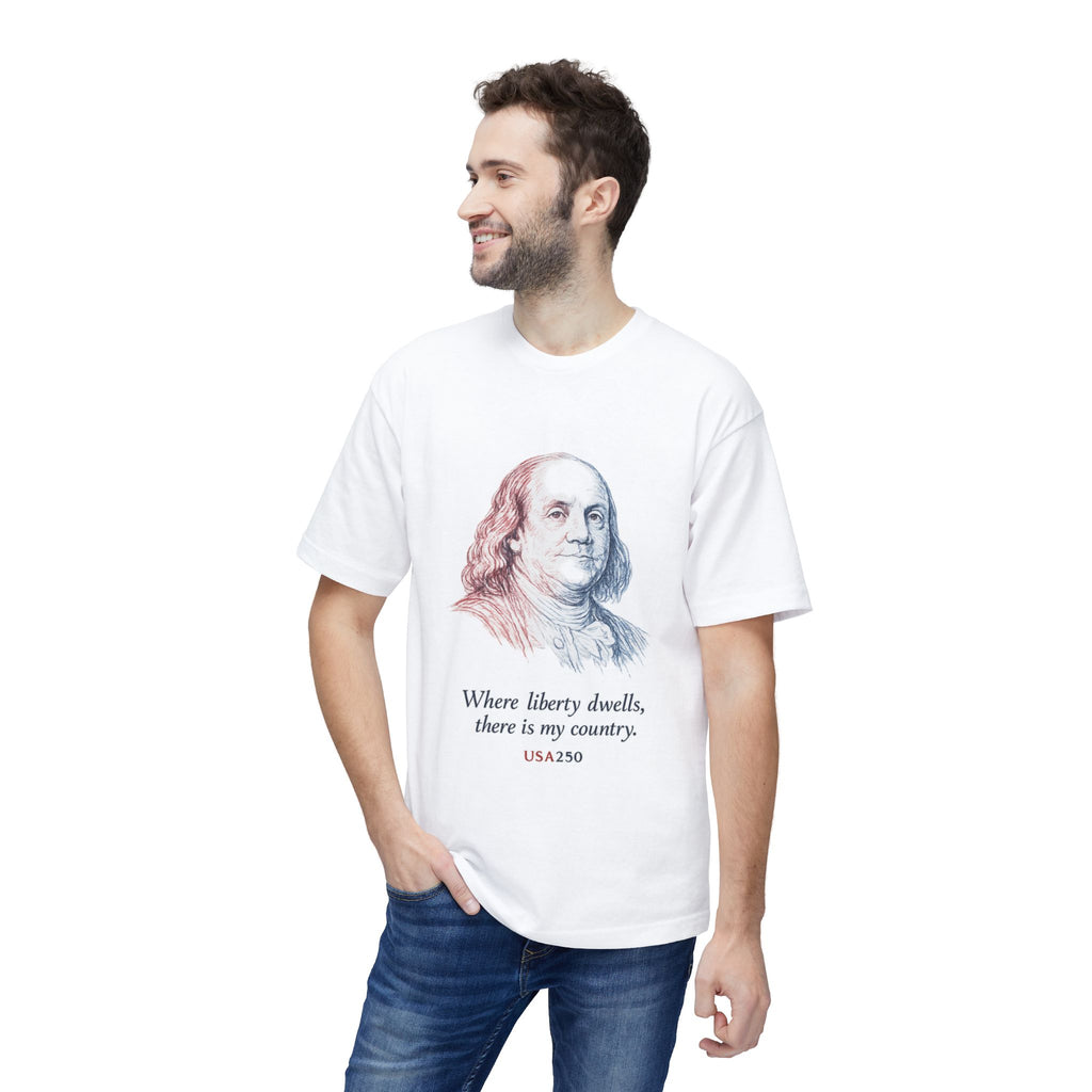 Benjamin Franklin Liberty Quote T-Shirt — "Where liberty dwells, there is my country" Patriotic Tee