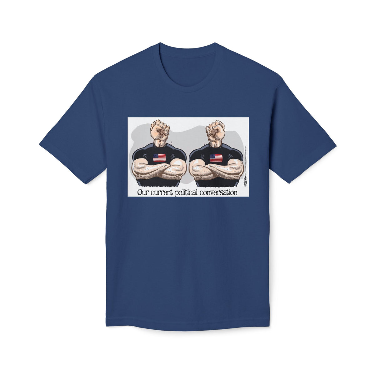 "Our Current Political Conversation" Political Cartoon By Alexander Hunter (Washington Times) T-Shirt